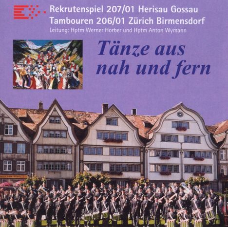 Rekrutenspiel Herisau-G: Tänze Aus Nah Und Fern, 2 CDs