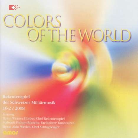 Schweizer Militärmusik Rekrutenspiel: Colors Of The World, 2 CDs