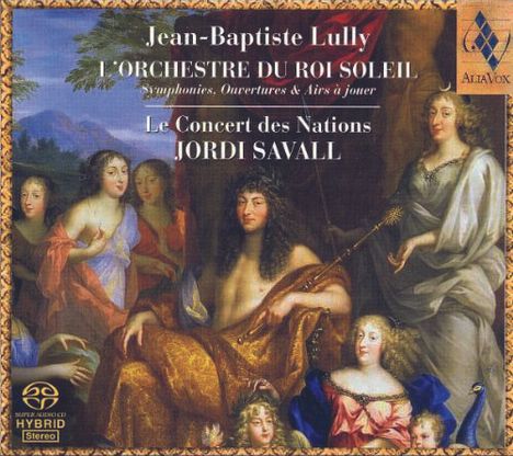 Jean-Baptiste Lully (1632-1687): 3 Suiten - "L'Orchestre de Roi Soleil", Super Audio CD