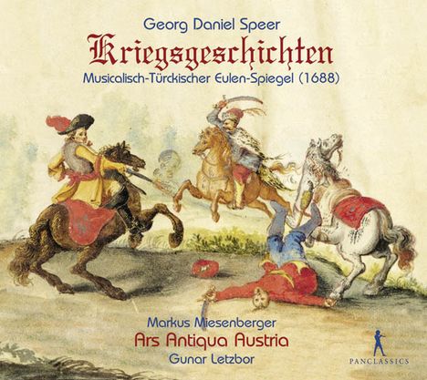 Daniel Speer (1636-1707): Kriegsgeschichten "Musicalisch-Türckischer Eulenspiegel" (1688), CD