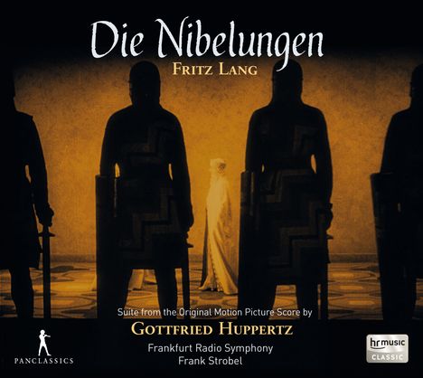 Gottfried Huppertz (1887-1937): Die Nibelungen (Auszüge), CD