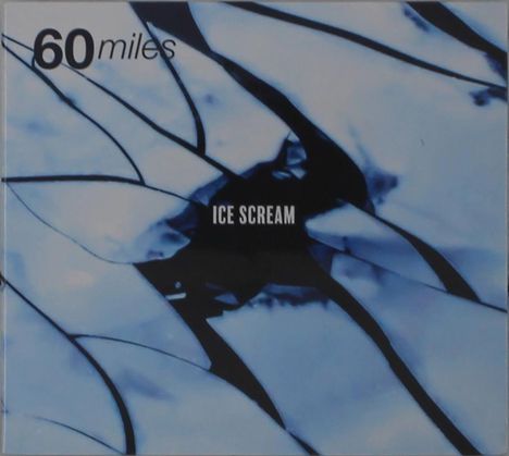 60 Miles: Ice Scream, CD