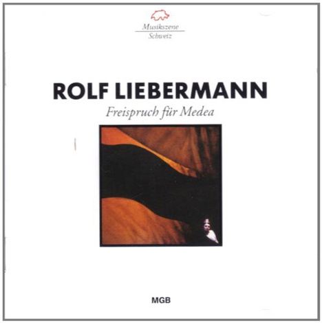 Rolf Liebermann (1910-1999): Freispruch für Medea, CD