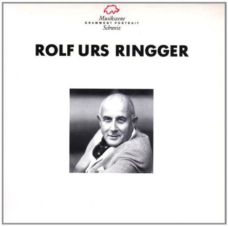 Rolf Urs Ringger (1935-2019): Werke, CD