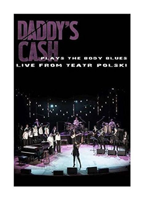Daddy's Cash: Plays The Body Blues Live From Teatr Polski, DVD