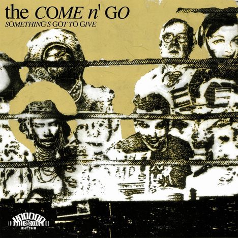 The Come N'Go: Something's Got To Give, LP