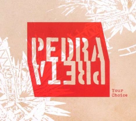 Pedra Preta: Your Choice, CD
