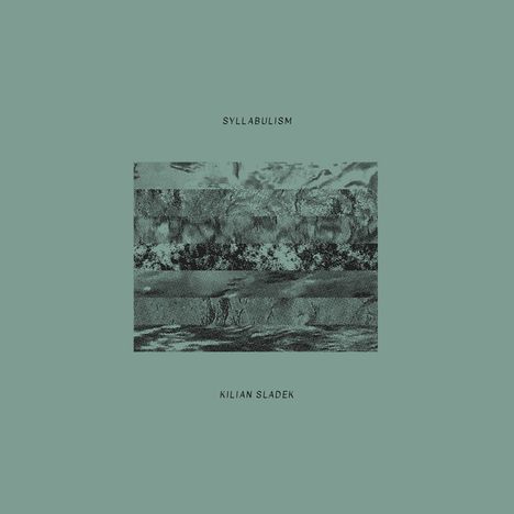 Kilian Sladek: Syllabulism, CD