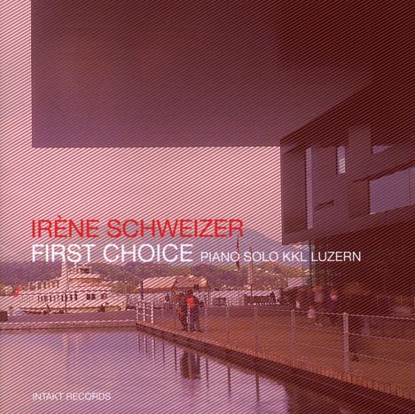 Irene Schweizer (1941-2024): First Choice - Piano Solo KKL Luzern, CD