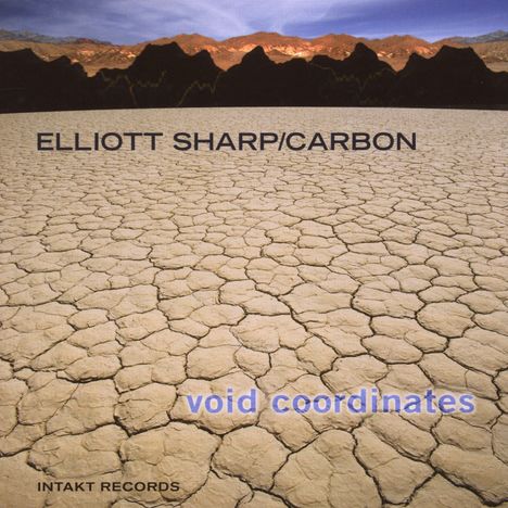Elliott Sharp (geb. 1951): Void Coordinates, CD