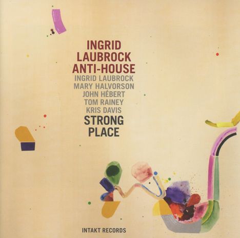 Ingrid Laubrock (geb. 1970): Strong Place, CD