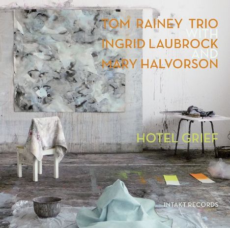 Tom Rainey (geb. 1957): Hotel Grief: Live 2013, CD