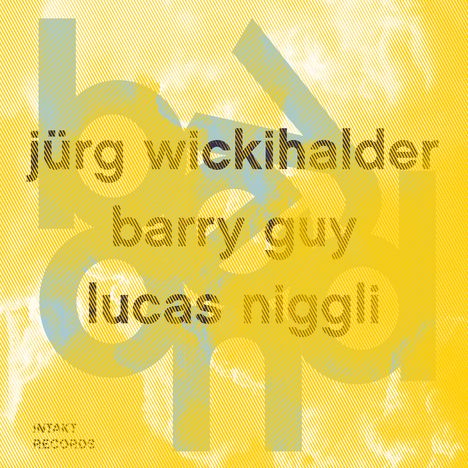 Jürg Wickihalder, Barry Guy &amp; Lucas Niggli: Beyond, CD