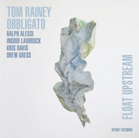 Tom Rainey (geb. 1957): Float Upstream, CD