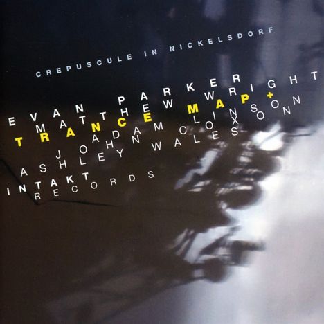 Evan Parker, Matthew Wright &amp; Adam Linson: Crepuscule In Nickelsdorf, CD