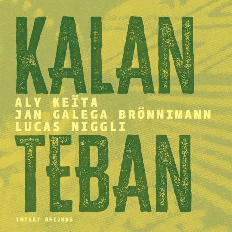 Aly Keïta, Jan Galega Brönnimann &amp; Lucas Niggli: Kalan Teban, CD