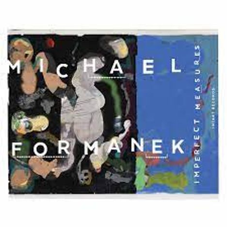 Michael Formanek (geb. 1958): Imperfect Measures, CD