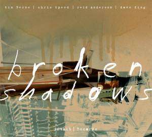 Tim Berne (geb. 1954): Broken Shadows, CD