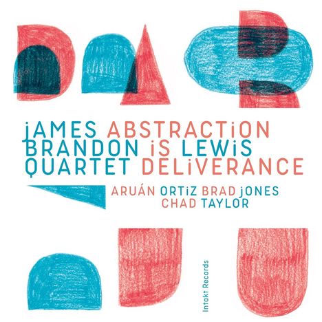 James Brandon Lewis (geb. 1983): Abstraction Is Deliverance, CD