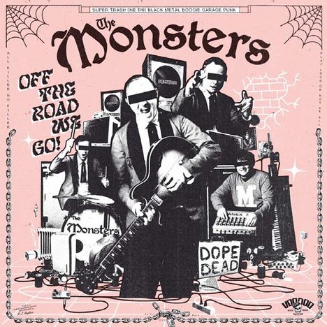 "The Monsters. Off the road we go! Dope Dead." Illustration von Musikern mit Instrumenten und verdeckten Augen.