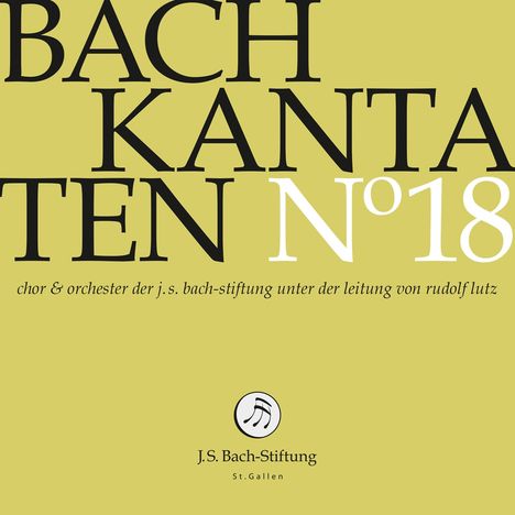 Johann Sebastian Bach (1685-1750): Bach-Kantaten-Edition der Bach-Stiftung St.Gallen - CD 18, CD