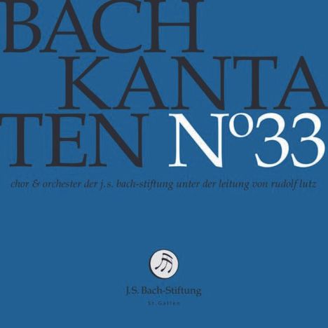 Johann Sebastian Bach (1685-1750): Bach-Kantaten-Edition der Bach-Stiftung St.Gallen - CD 33, CD