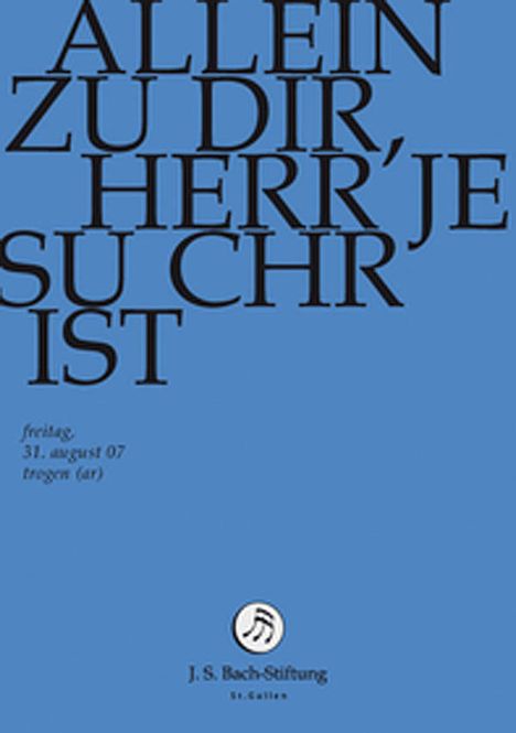 Johann Sebastian Bach (1685-1750): Bach-Kantaten-Edition der Bach-Stiftung St.Gallen - Kantate BWV 33, DVD