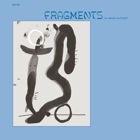 Fragments Du Monde Flottant, LP