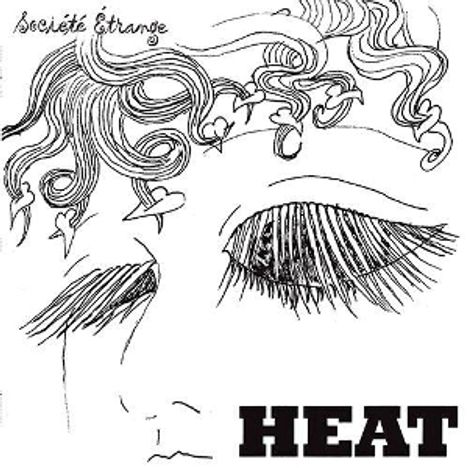 Oben links "Société Étrange", unten groß "HEAT". Illustration von geschlossenen Augen mit dekorativen Linien.