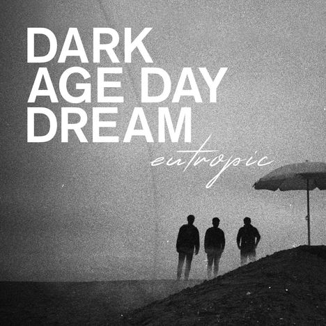 Eutropic: Dark Age Day Dream (180g) (Black &amp; White Vinyl), 2 LPs