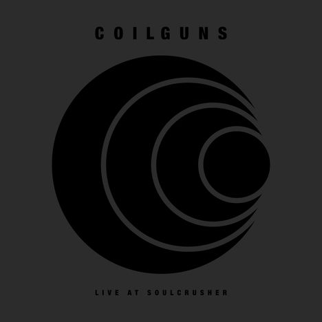 Coilguns: Live at Soulcrusher, CD