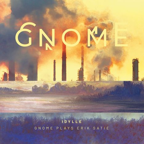 Gnome: Idylle: Gnome Plays Erik Satie, CD