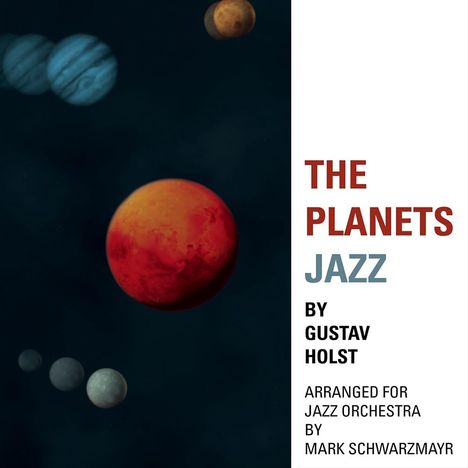 Mark Schwarzmayr: The Planets Jazz, CD