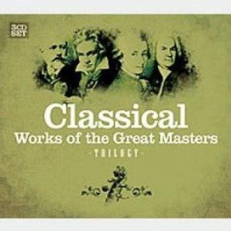 Classical Works: Trilogy, 3 CDs