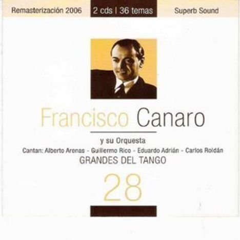 Francisco Canaro (1888-1964): Grandes Del Tango 28, CD