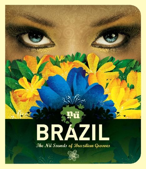 Nu Brazil: Nu Sounds Of Brazi: Nu Brazil: Nu Sounds Of Brazil, CD