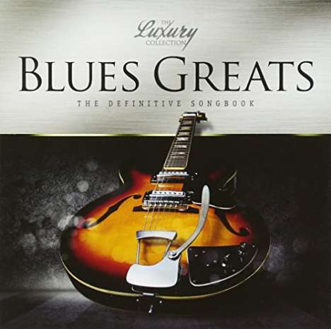 Luxury Collection-Blues Greats / Various: Luxury Collection-Blues Greats / Various, CD
