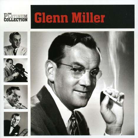 Glenn Miller (1904-1944): Platinum Collection, CD