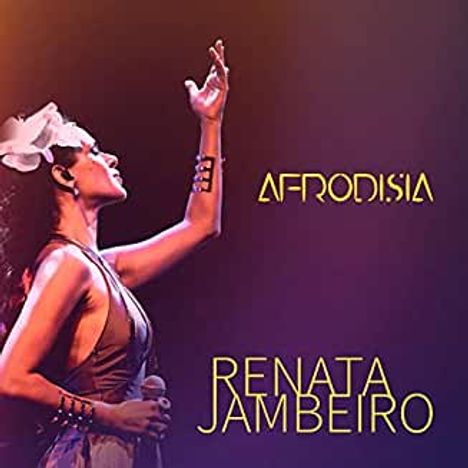 Renata Jambeiro: Afrodisia, 1 CD und 1 DVD