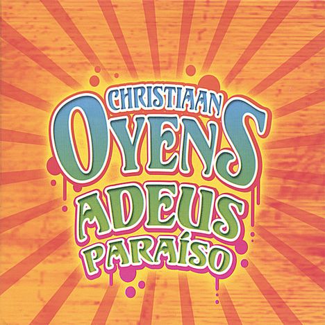 Christiaan Oyens: Adeus Paraiso, CD