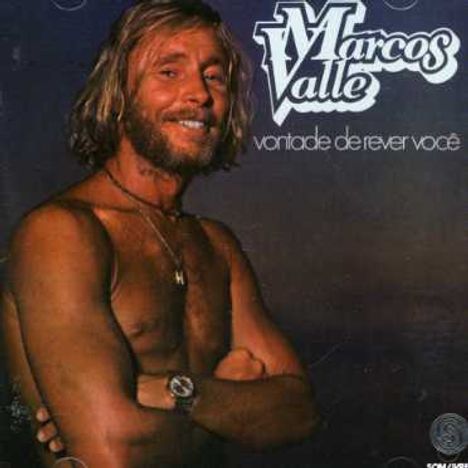 Marcos Valle (geb. 1943): Vontade De Rever Voce, CD