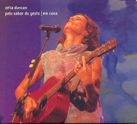 Zélia Duncan: Pelo Sabor Do Gesto / Em Cena, CD
