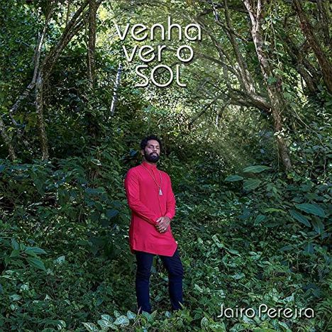 Jairo Pereira: Venha Ver O Sol, CD