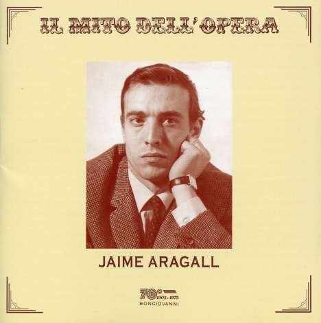 Jaime Aragall - Il Mito Dell'Opera, CD