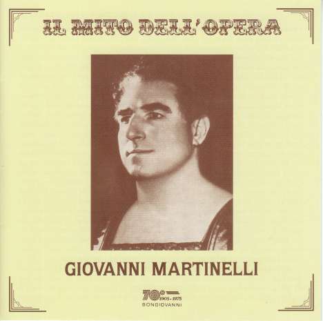 Giovanni Martinelli - Il Mito Dell' Opera, CD