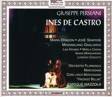 Giuseppe Persiani (1799-1869): Ines de Castro, 2 CDs