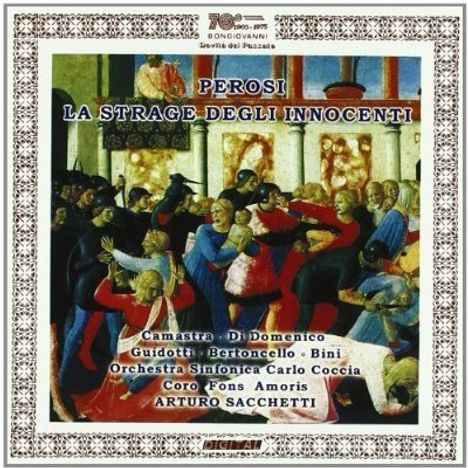 Lorenzo Perosi (1872-1956): La Strage Degli Innocenti, CD