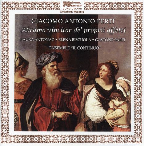 Giacomo Antonio Perti (1661-1756): Abramo Vincitor De' Proprii Affetti, CD