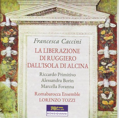 Francesca Caccini (1587-1640): La Liberazione di Ruggiero dall'Isola d'Alcina, CD