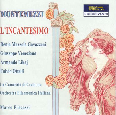 Italo Montemezzi (1875-1952): L'Incantesimo, 2 CDs